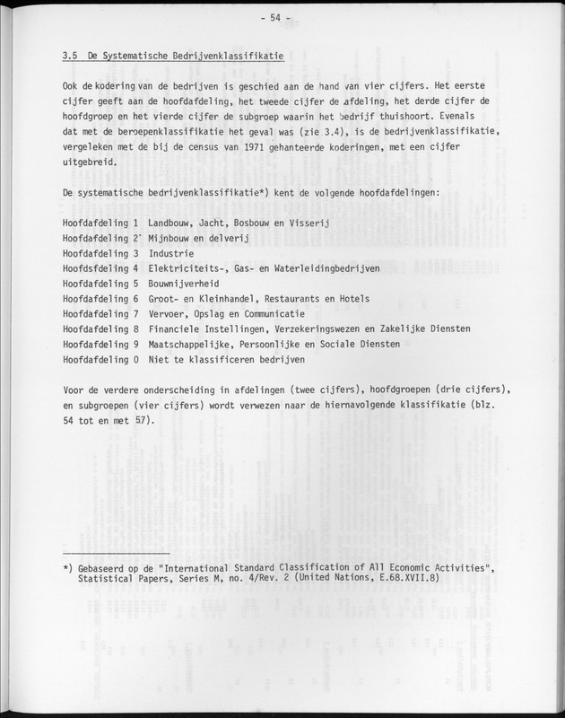 Opzet en organizatie, omschrijvingen van de gehanteerde definities en begrippen, gebruikte klassifikatiesystemen en geplande tabellenoutput - Page 54