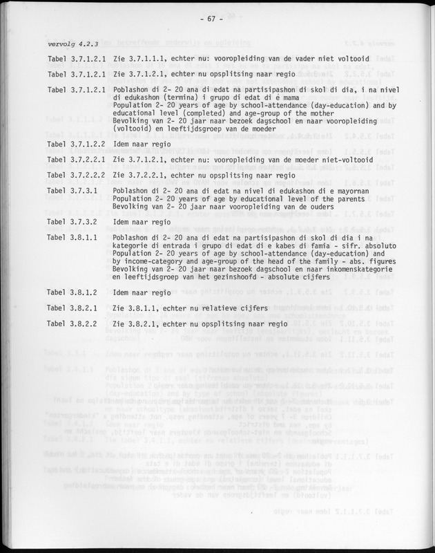 Opzet en organizatie, omschrijvingen van de gehanteerde definities en begrippen, gebruikte klassifikatiesystemen en geplande tabellenoutput - Page 67