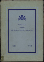 Verslag van de toestand van het eilandgebied Curacao 1951/1952