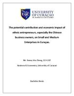 The potential contribution and economic impact of ethnic entrepreneurs especially the Chinese business owners, on small and Medium Entreprises in Curaçao